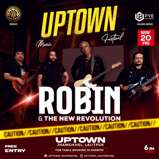 Robin And The New Revolution Performing Live In Uptown, Jhamsikhel