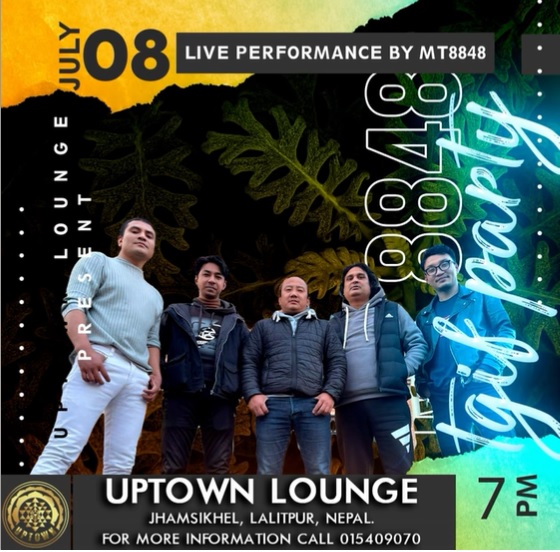 Mt.8848 will be performing Live At Uptown, Jhamsikhel